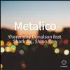 Yheremmy Donalson - Metalico (feat. Shark Ssj & Shino.flow) - Single